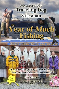 Adventures of a Traveling Dog Salesman - The Year of Much Fishing | Book 3