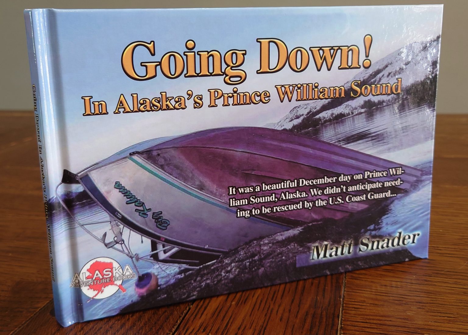 Going Down! In Prince William Sound Book 12 Alaska Adventure Books